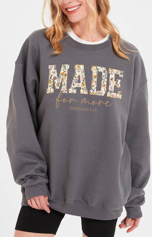Made For More Faith Graphic
Sweatshirt #3068